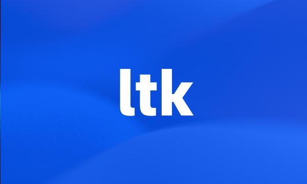 ltk