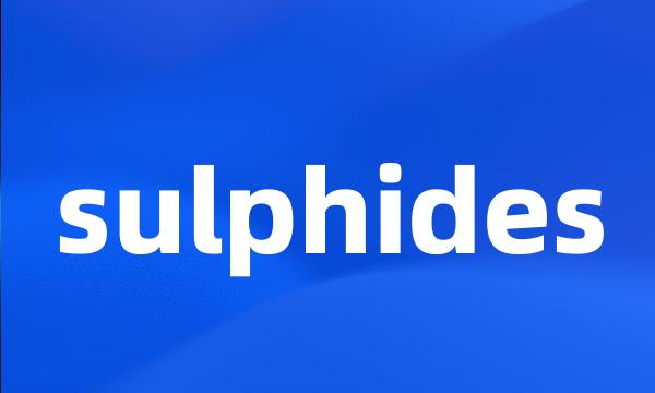sulphides