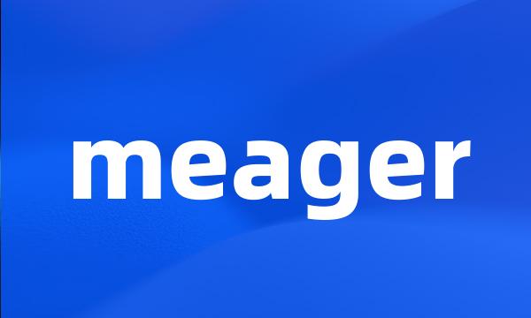 meager
