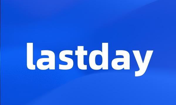 lastday