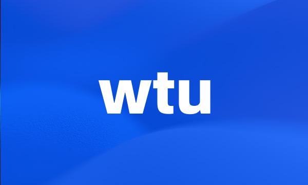 wtu