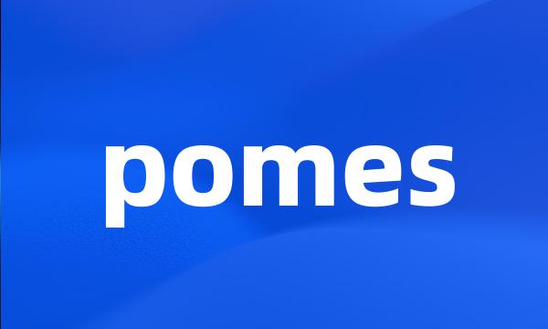 pomes