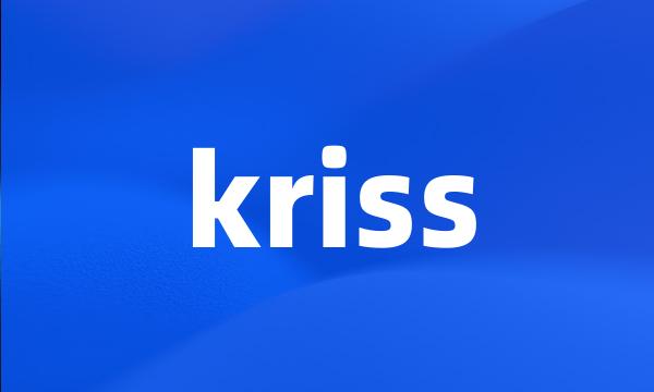 kriss