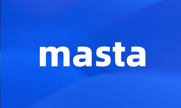 masta
