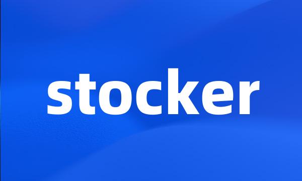 stocker