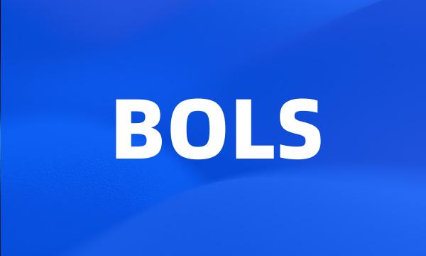 BOLS