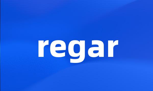 regar