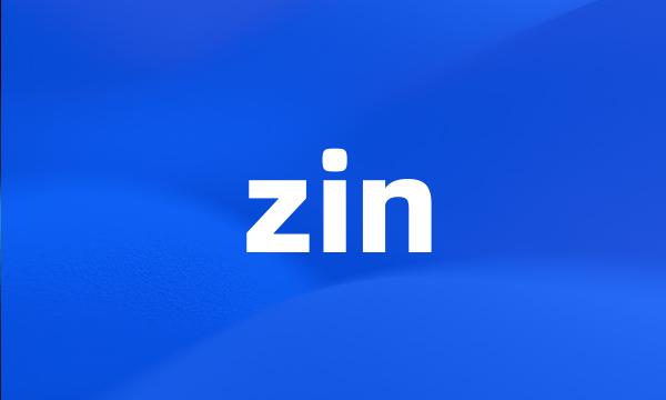 zin