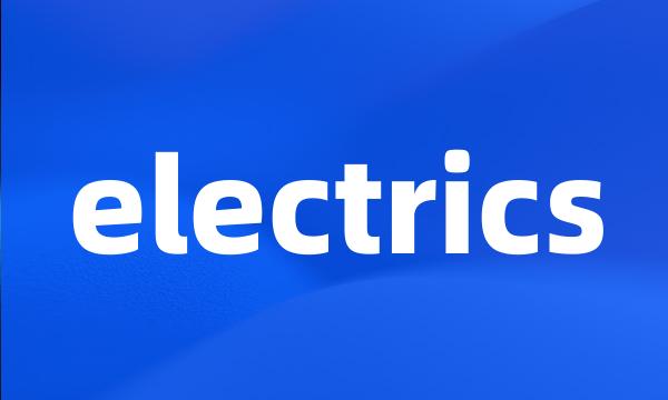 electrics