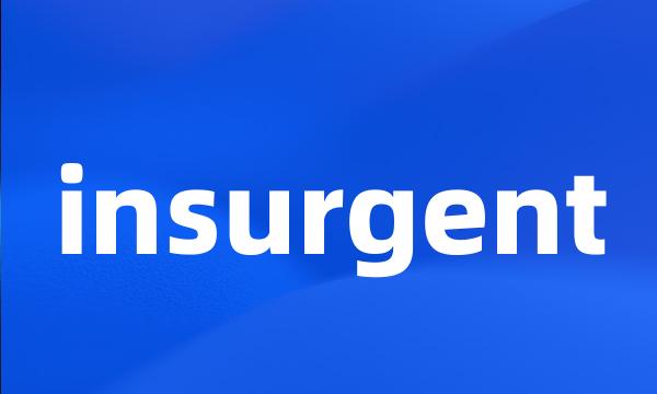 insurgent