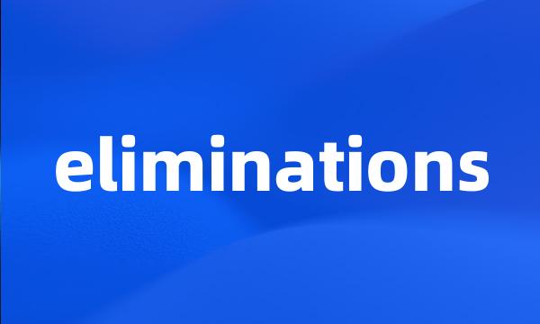 eliminations