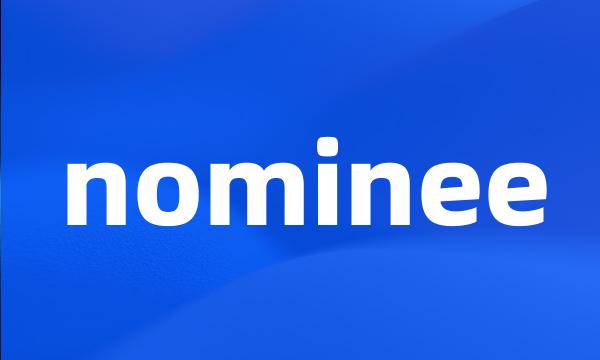 nominee