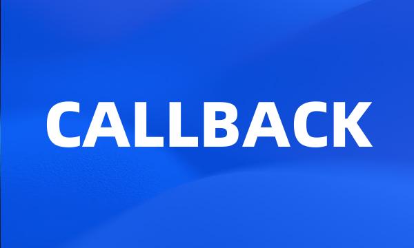 CALLBACK