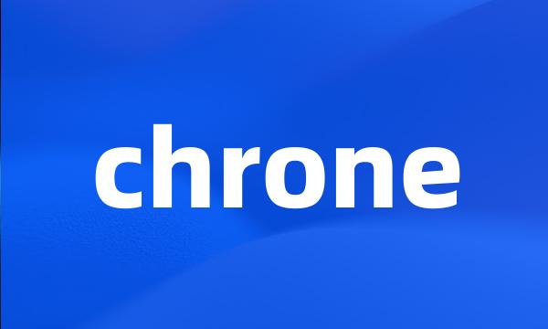 chrone