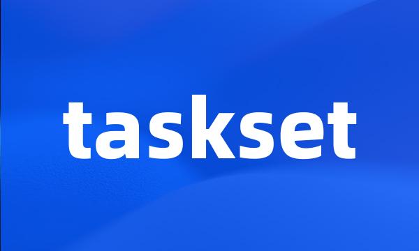 taskset