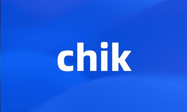 chik