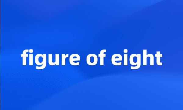 figure of eight