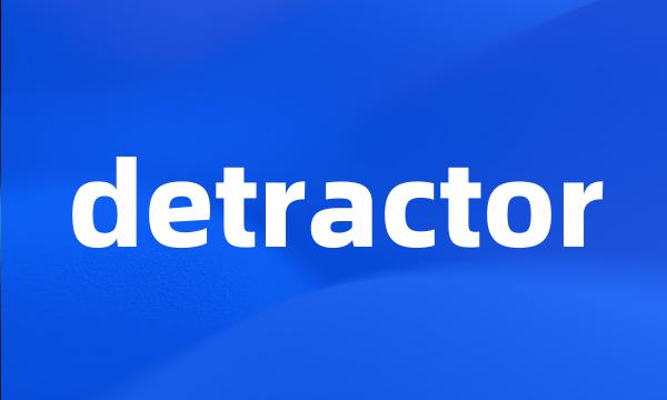 detractor