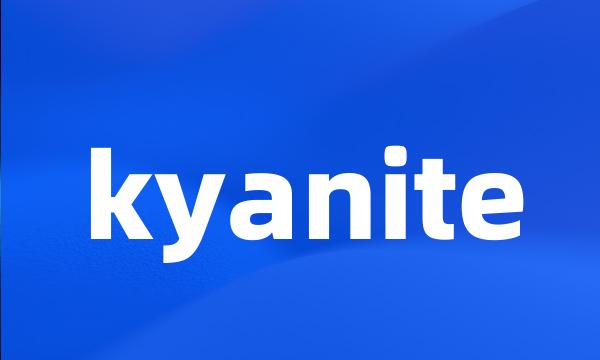 kyanite