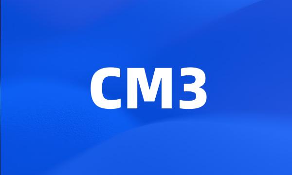 CM3