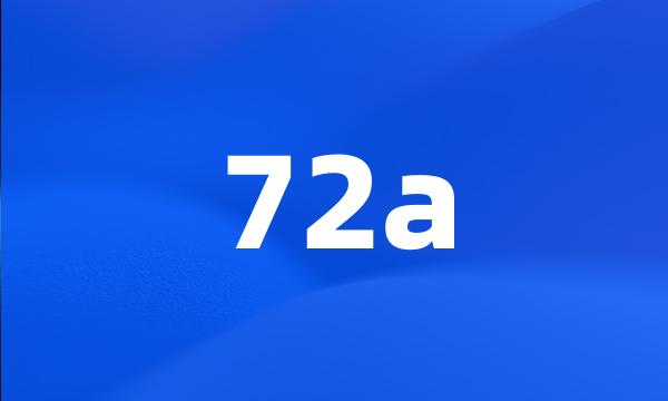 72a
