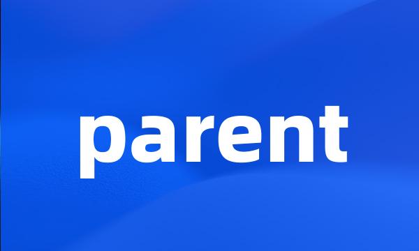 parent
