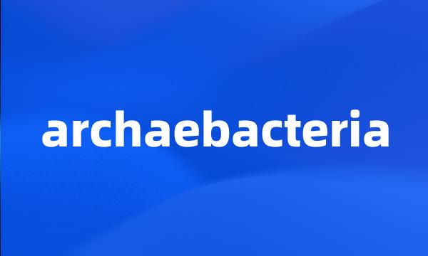archaebacteria