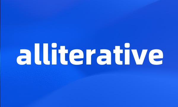 alliterative