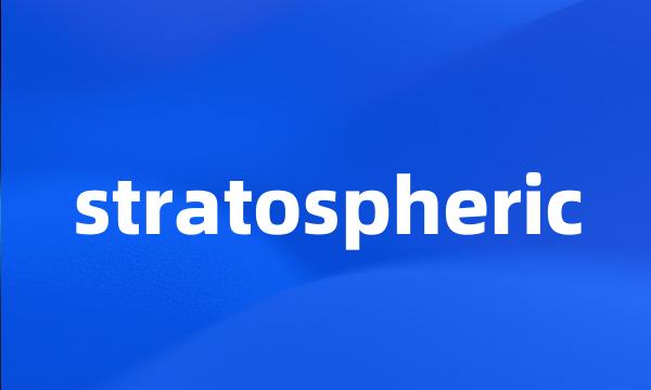 stratospheric