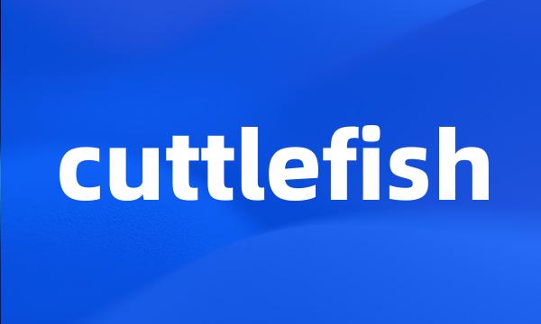 cuttlefish