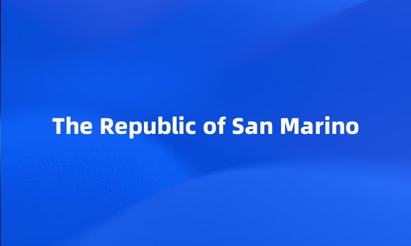 The Republic of San Marino