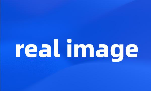 real image