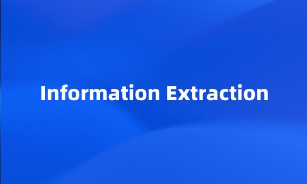 Information Extraction