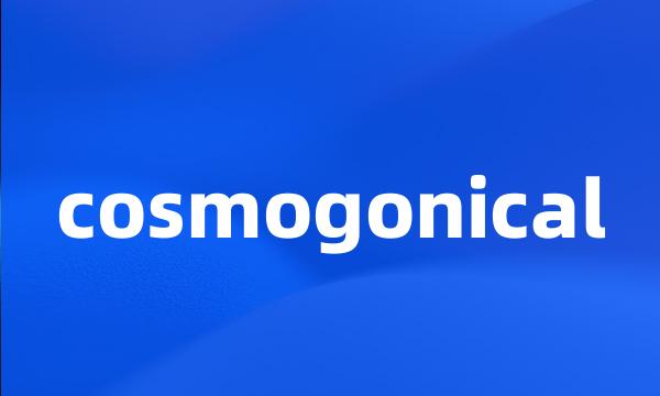 cosmogonical