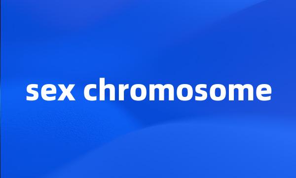 sex chromosome