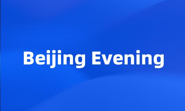Beijing Evening