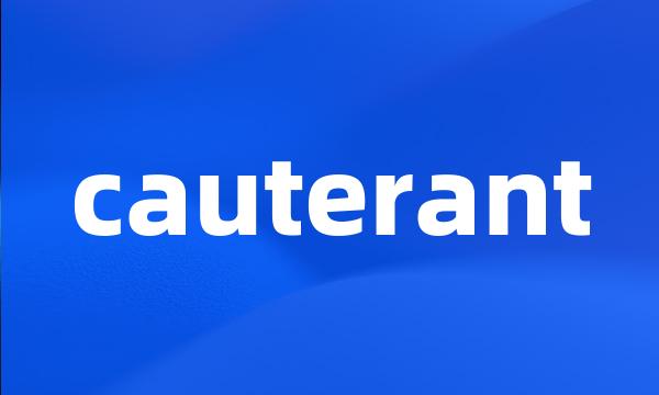 cauterant