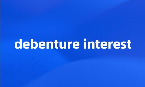 debenture interest