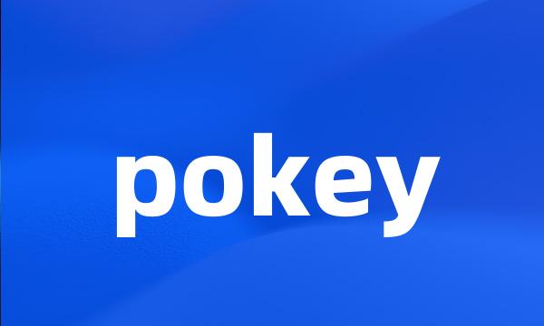 pokey