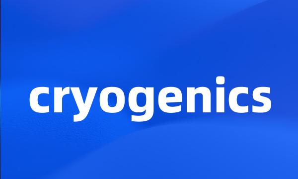 cryogenics