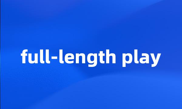 full-length play