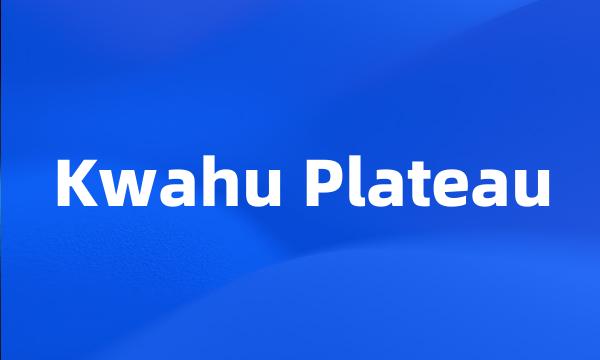 Kwahu Plateau