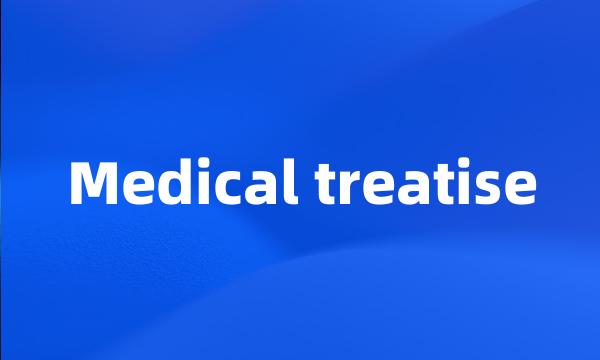 Medical treatise