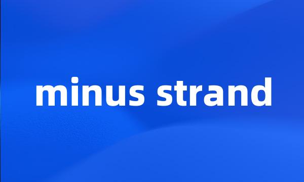 minus strand