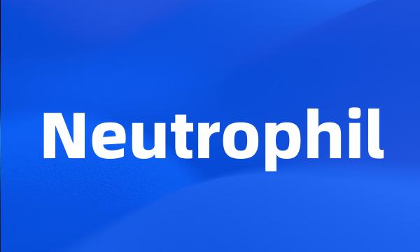 Neutrophil