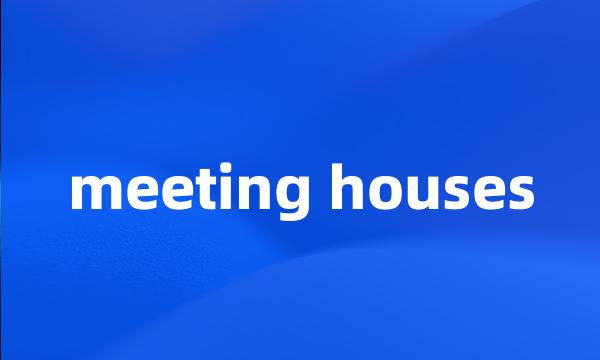 meeting houses