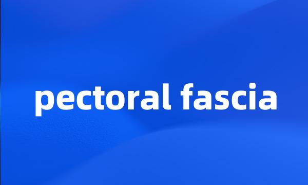 pectoral fascia