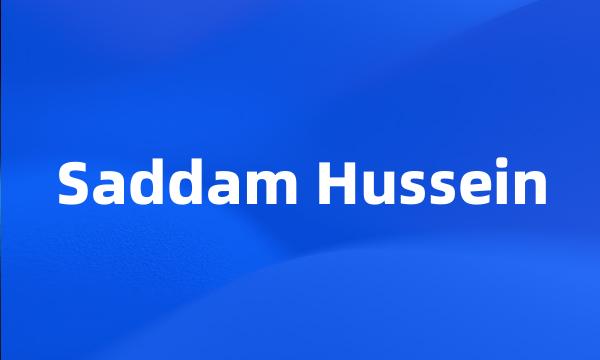 Saddam Hussein