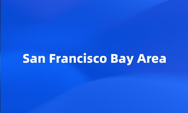 San Francisco Bay Area