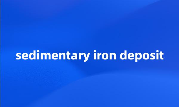 sedimentary iron deposit